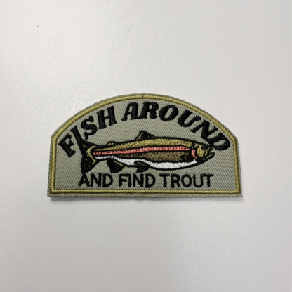 Fish Around and Find Trout Patch