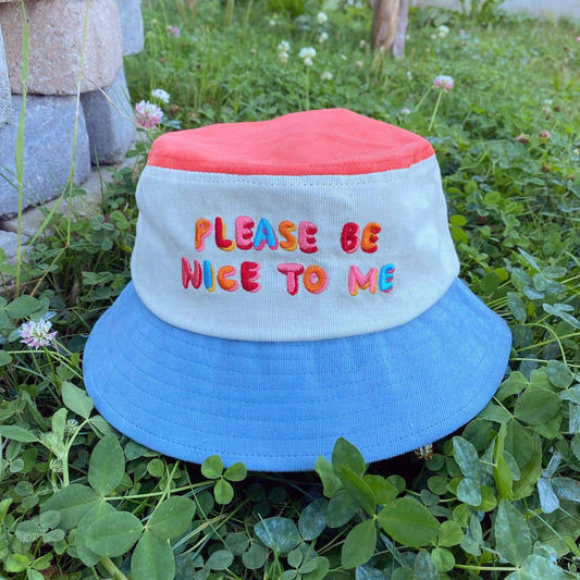 Please Be Nice To Me | Bucket Hat