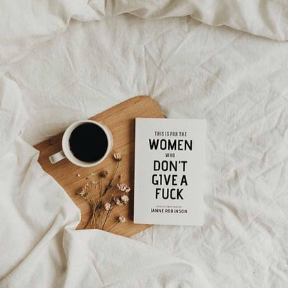This Is For The Women Who Don't Give A Fuck | Book